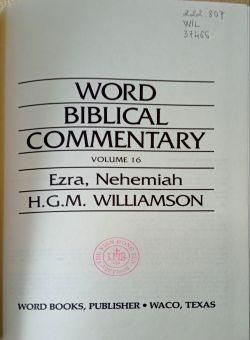 WORD BIBLICAL COMMENTARY: VOL.16 – EZRA, NEHEMIAH